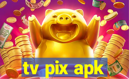 tv pix apk